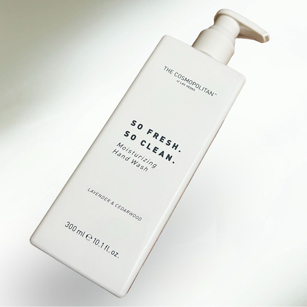 THE COSMOPOLITAN Hotel of LAS VEGAS SO FRESH. SO CLEAN. Moisturizing Hand Wash